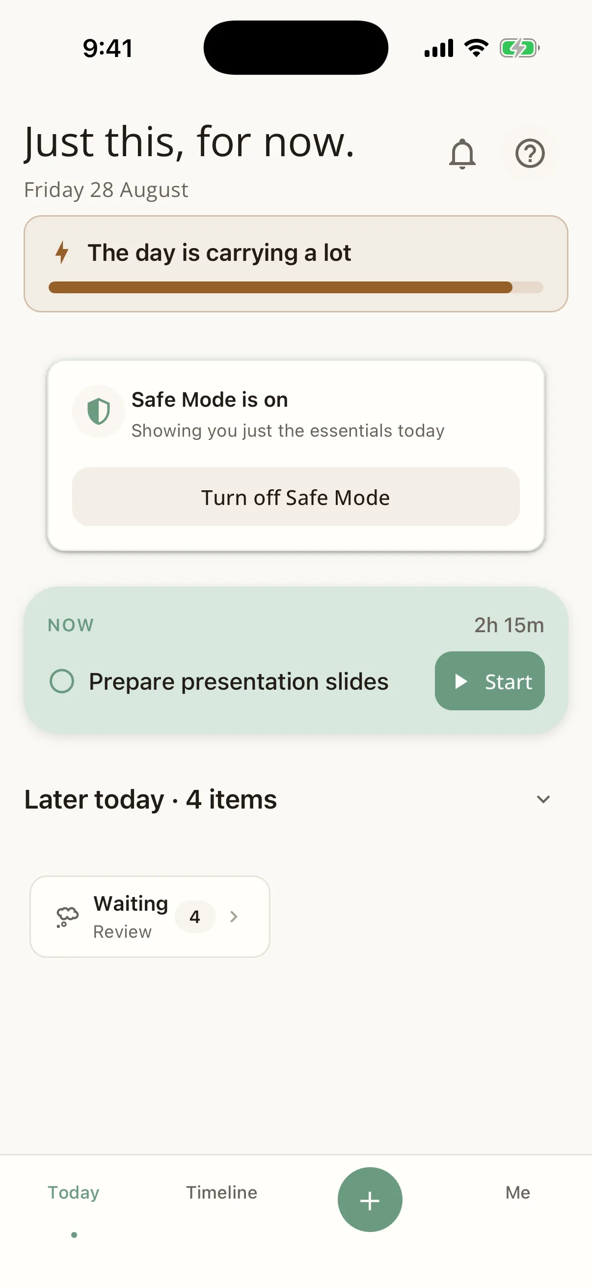 The Today screen in Safe Mode, headed Just this, for now, showing a single NOW task and a button to turn Safe Mode off.