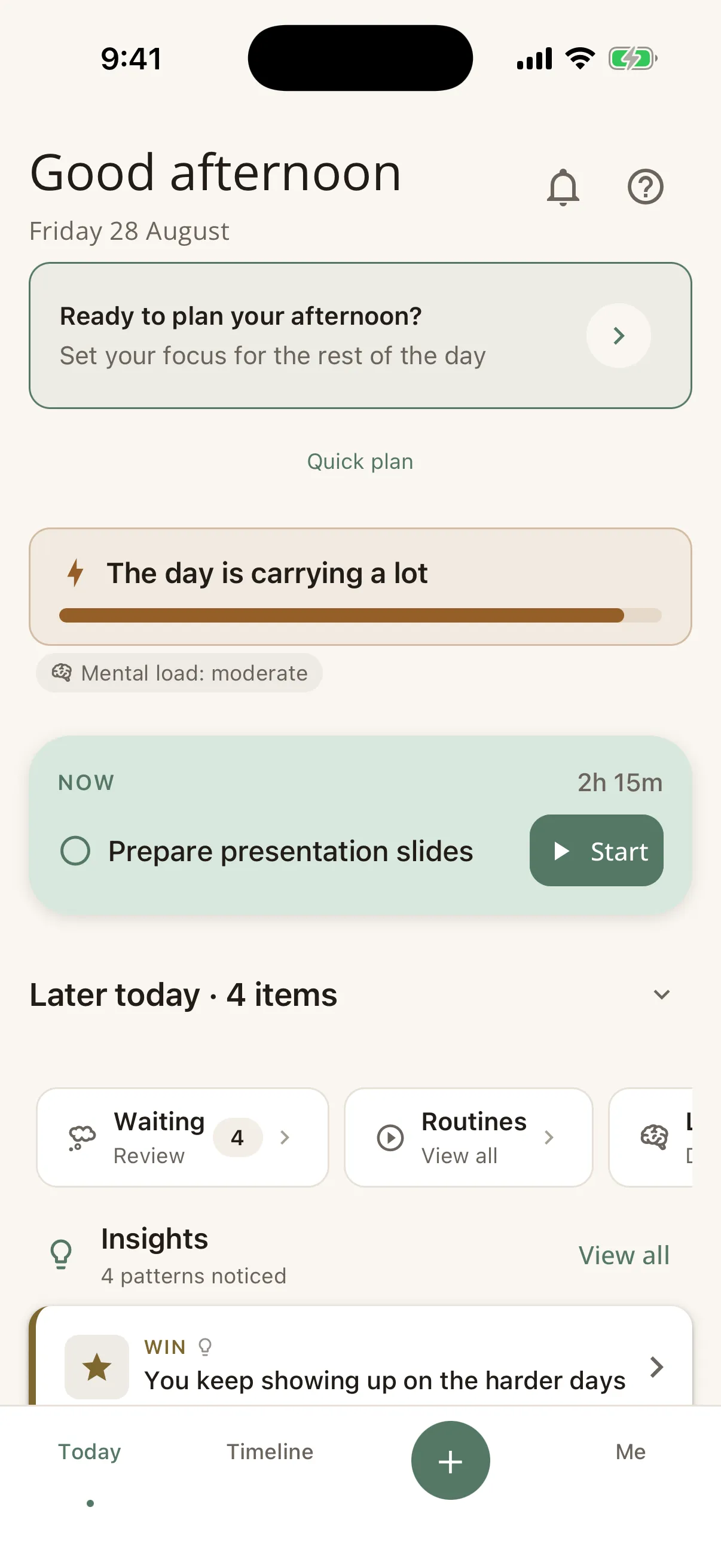 The Today screen on a Friday afternoon: an amber banner reading The day is carrying a lot, a Mental load moderate chip, a NOW card holding Prepare presentation slides with a Start button, and Later today with four items.